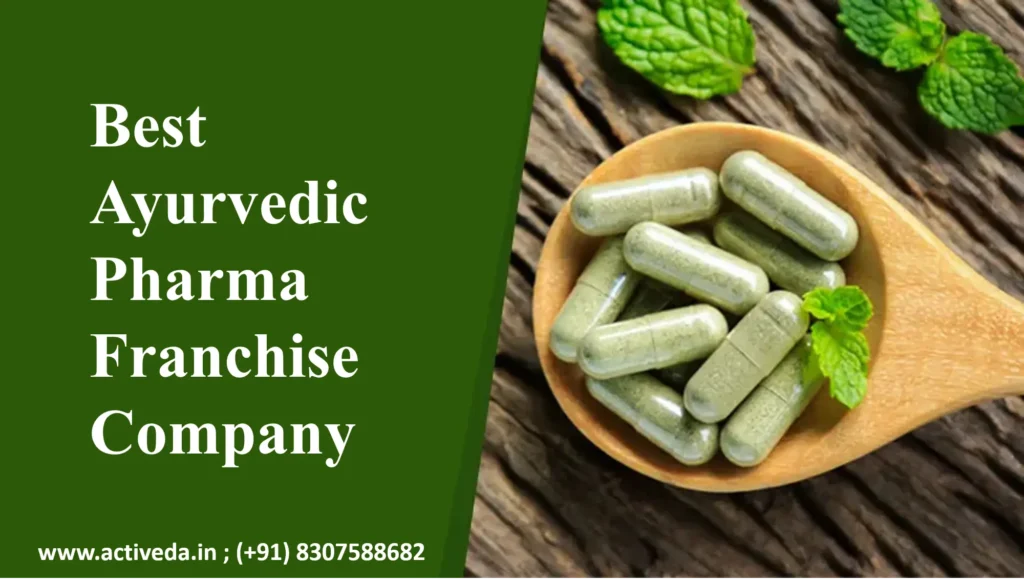 Best Ayurvedic Pharma Franchise Company in India for Ayurvedic medicines